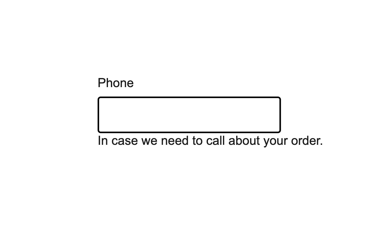 Do: Explain why certain information is needed
